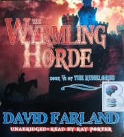 The Wyrmling Horde - Book VII of The Runelords written by David Farland performed by Ray Porter on CD (Unabridged)